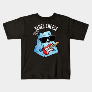 Blues Cheese Funny Food Puns Kids T-Shirt